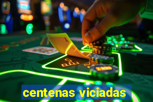 centenas viciadas